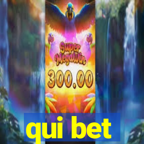 qui bet